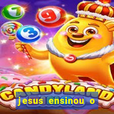 jesus ensinou o segredo da prosperidade